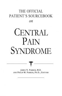 The official patient's sourcebook on central pain syndrome