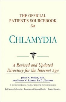 The Official Patient's Sourcebook on Chlamydia