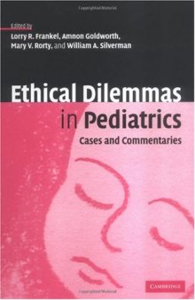 Ethical Dilemmas in Pediatrics: Cases and Commentaries