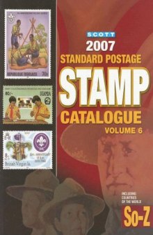 Scott 2007 Standard Postage Stamp Catalogue: Countries of the World So-z (Scott Standard Postage Stamp Catalogue Vol 6 So-Z)
