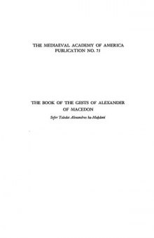 The book of the gests of Alexander of Macedon = Sefer Toledot Alexandros ha-Maḳdoni : a medieval Hebrew version of the Alexander romance