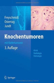 Knochentumoren mit Kiefertumoren: Klinik - Radiologie - Pathologie 3. Auflage