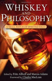 Whiskey and Philosophy: A Small Batch of Spirited Ideas (Epicurean)