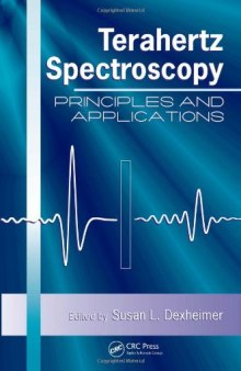 Terahertz Spectroscopy: Principles and Applications (Optical Science and Engineering Series)