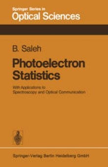 Photoelectron Statistics: With Applications to Spectroscopy and Optical Communication