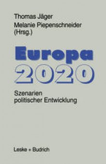 Europa 2020: Szenarien politischer Entwicklungen