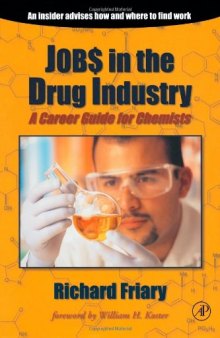 Job$ in the Drug Indu$try: A Career Guide for Chemists