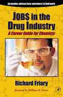 Job$ in the drug industry: a career guide for chemists