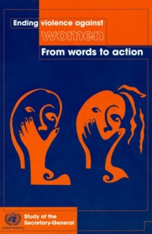Ending Violence Against Women: From Words to Action: Study of the Secretary-General