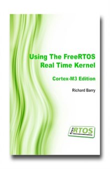 Using the FreeRTOS Real Time Kernel - A Practical Guide - Cortex-M3 Edition