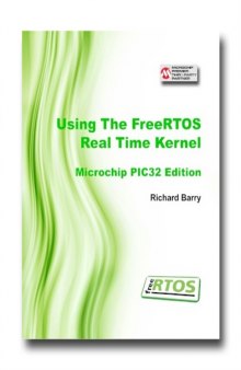 Using the FreeRTOS Real Time Kernel - A Practical Guide - PIC32 Edition