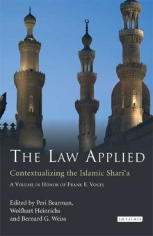 The Law Applied: Contextualizing the Islamic Shari'a