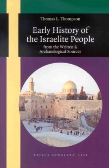 Early History of the Israelite People: From the Written & Archaeological Sources (Brill's Scholars' List)