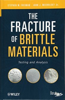 The Fracture of Brittle Materials: Testing and Analysis