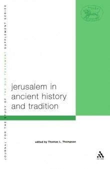 Jerusalem in Ancient History and Tradition (JSOT Supplement Series)