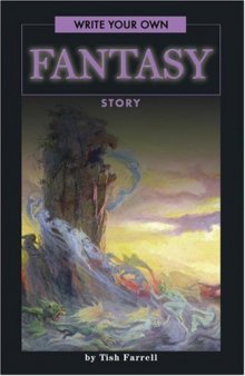 Write Your Own Fantasy Story (Write Your Own series)