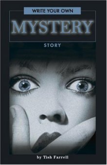 Write Your Own Mystery Story (Write Your Own series)