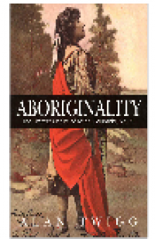 Aboriginality. The Literary Origins of British Columbia Series, Book 2
