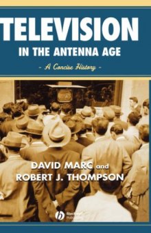 Television in the Antenna Age: A Concise History