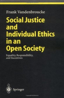 Social Justice and Individual Ethics in an Open Society: Equality, Responsibility, and Incentives (Studies in Economic Ethics and Philosophy)