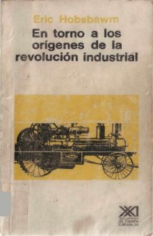 En torno a los orígenes de la revolución industrial  