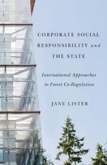 Corporate Social Responsibility and the State: International Approaches to Forest Co-Regulation