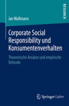 Corporate Social Responsibility und Konsumentenverhalten: Theoretische Ansätze und empirische Befunde
