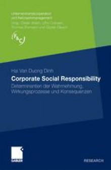 Corporate Social Responsibility: Determinanten der Wahrnehmung, Wirkungsprozesse und Konsequenzen