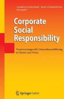 Corporate Social Responsibility: Verantwortungsvolle Unternehmensführung in Theorie und Praxis