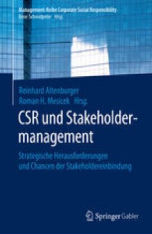 CSR und Stakeholdermanagement: Strategische Herausforderungen und Chancen der Stakeholdereinbindung