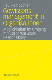 Gewissensmanagement in Organisationen: Moglichkeiten im Umgang mit Corporate Social Responsibility