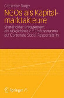 NGOs als Kapitalmarktakteure: Shareholder Engagement als Möglichkeit zur Einflussnahme auf Corporate Social Responsibility