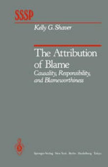 The Attribution of Blame: Causality, Responsibility, and Blameworthiness