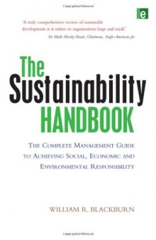 The sustainability handbook : the complete management guide to achieving social, economic and environmental responsibility