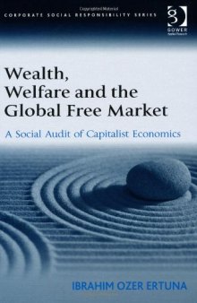Wealth, Welfare and the Global Free Market (Corporate Social Responsibility)