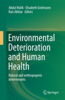 Environmental Deterioration and Human Health: Natural and anthropogenic determinants