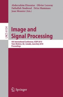 Image and Signal Processing: 4th International Conference, ICISP 2010, Trois-Rivières, QC, Canada, June 30-July 2, 2010. Proceedings