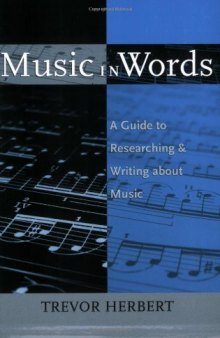 Music in Words: A Guide to Researching and Writing About Music