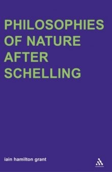 Philosophies of Nature After Schelling (Transversals: New Directions in Philosophy)