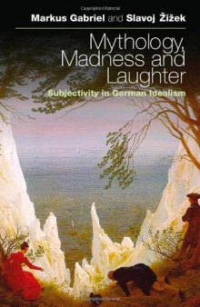 Mythology, Madness, and Laughter: Subjectivity in German Idealism