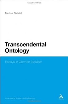 Transcendental Ontology: Essays in German Idealism (Continuum Studies In Philosophy)  