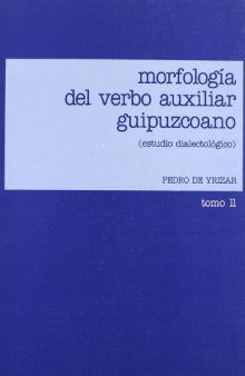 Morfologia del verbo auxiliar guipuzcoano: Estudio dialectologico