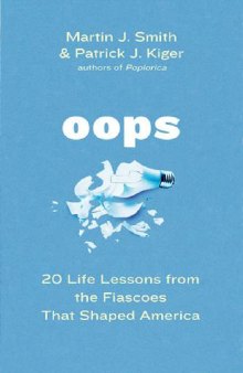 Oops - 20 Life Lessons from the Fiascoes That Shaped America