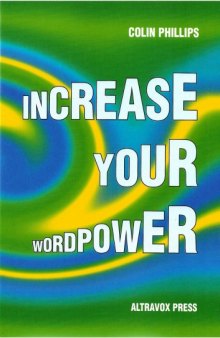 Increase your wordpower!: with cloze tests, word formations, collocations, etc. including a vocabulary game!  