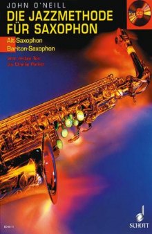 Die Jazzmethode für Saxophon. Vom ersten Ton bis Charlie Parker  GERMAN 