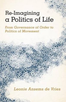 Re-Imagining a Politics of Life: From Governance of Order to Politics of Movement