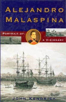 Alejandro Malaspina: Portrait of a Visionary