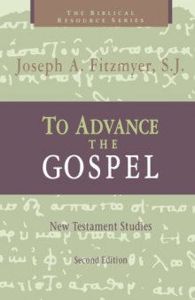 To Advance the Gospel: New Testament Studies, 2nd edition (The Biblical Resource Series)
