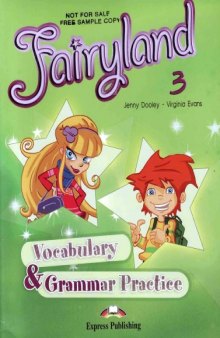 Fairyland 3 : Vocabulary & Grammar Practice
