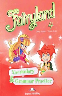 Fairyland 4 : Vocabulary & Grammar Practice